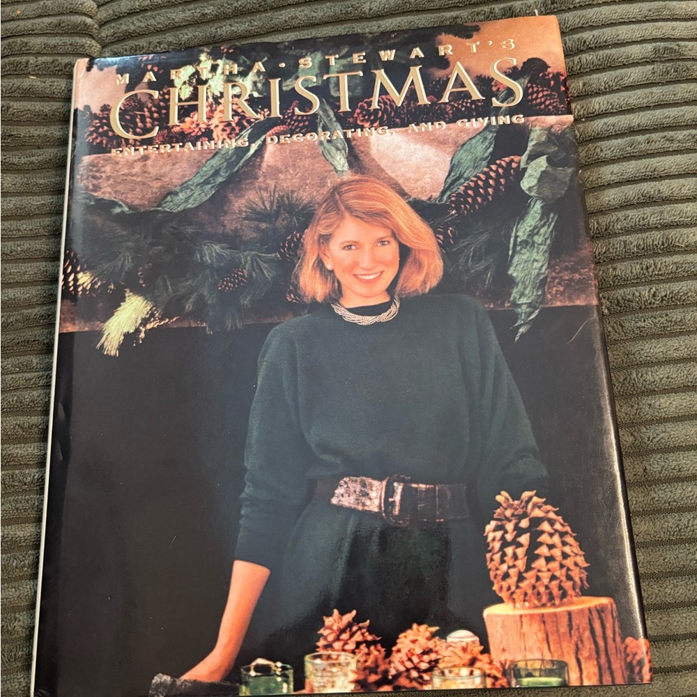 First Edition Martha Stewart’s Christmas: entertaining, Decorating and Giving